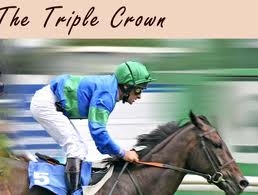 The Triple Crown of Thoroughbred Racing The Triple Crown of Thoroughbred Racing